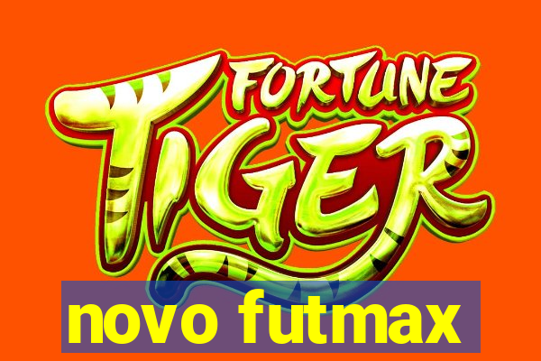 novo futmax