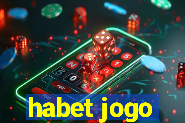 habet jogo