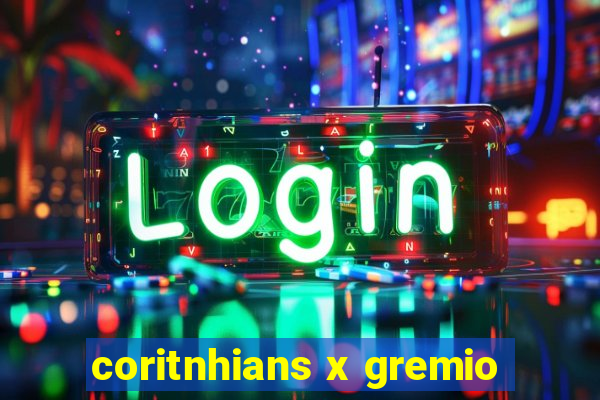 coritnhians x gremio