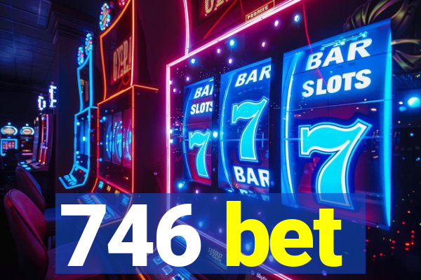 746 bet