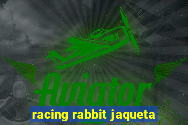 racing rabbit jaqueta