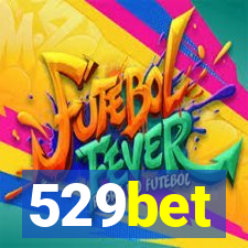 529bet