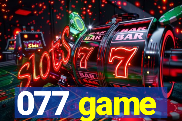 077 game