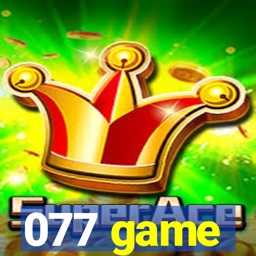 077 game