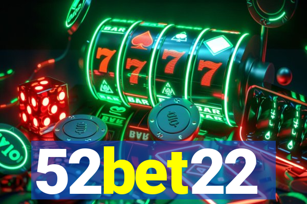 52bet22