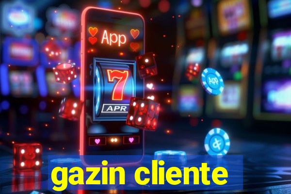 gazin cliente