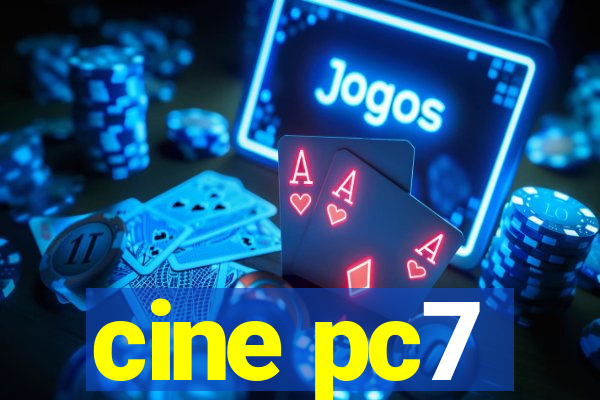 cine pc7