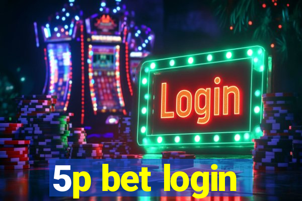 5p bet login