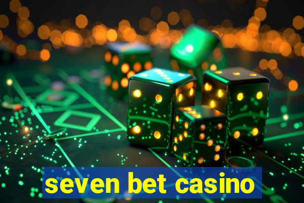 seven bet casino