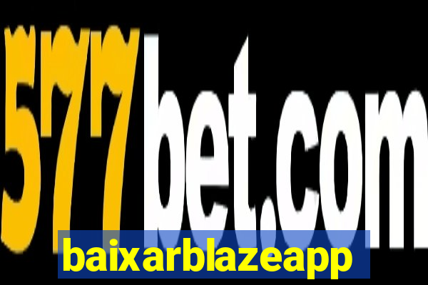 baixarblazeapp