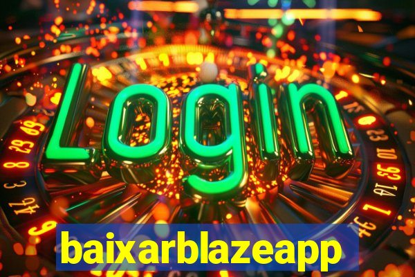 baixarblazeapp