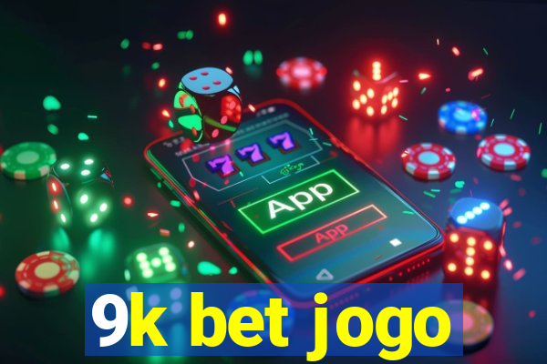 9k bet jogo