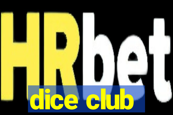 dice club