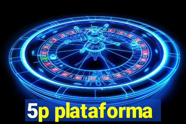 5p plataforma