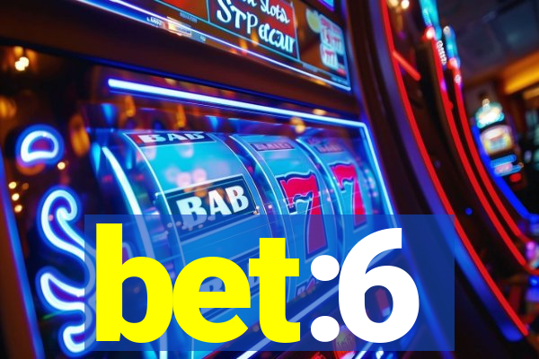 bet:6