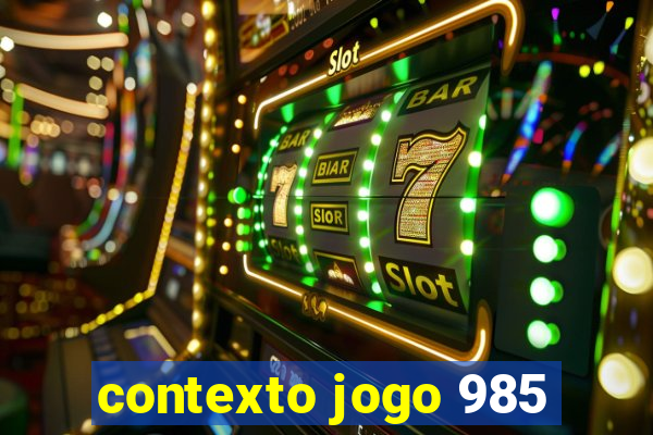 contexto jogo 985