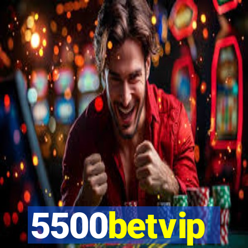 5500betvip