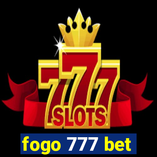 fogo 777 bet