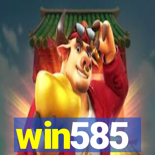 win585