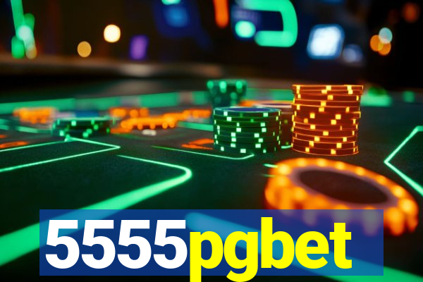 5555pgbet