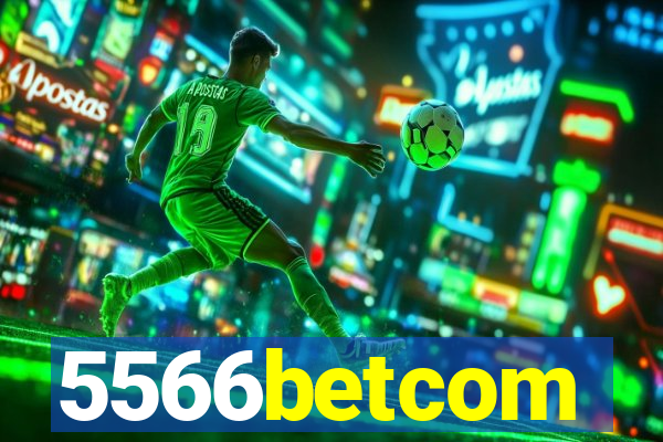 5566betcom