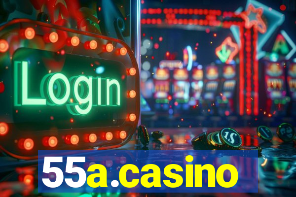 55a.casino