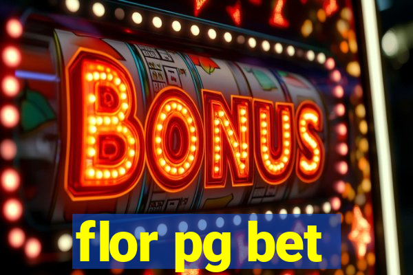 flor pg bet