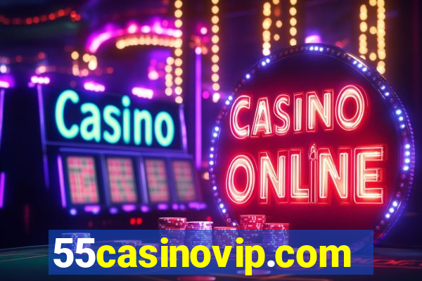 55casinovip.com