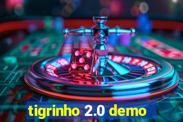 tigrinho 2.0 demo