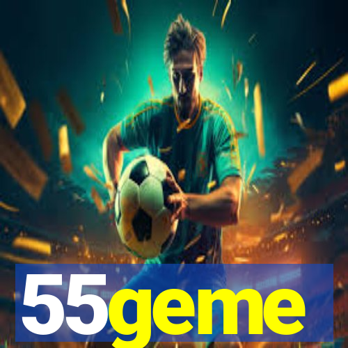 55geme