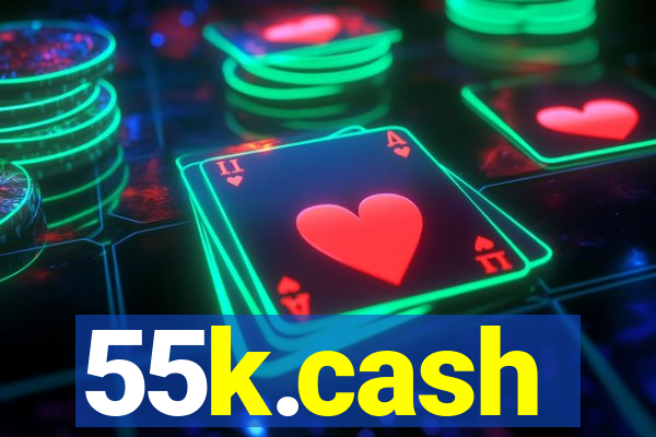 55k.cash