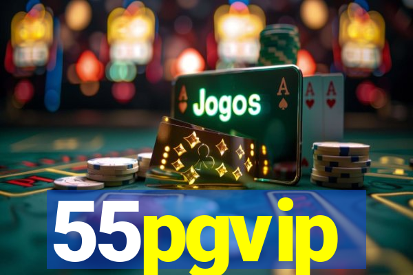 55pgvip