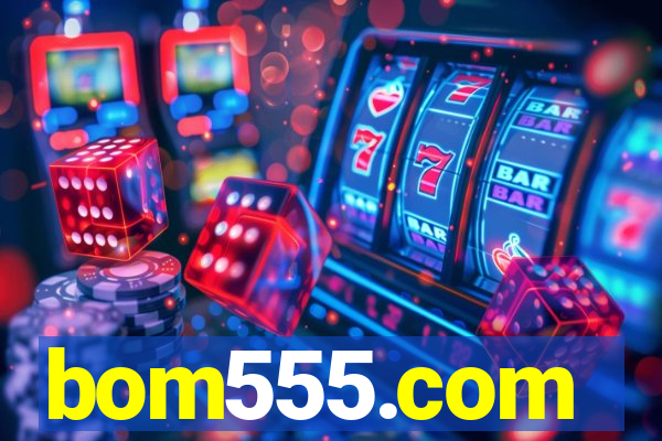 bom555.com plataforma de jogos