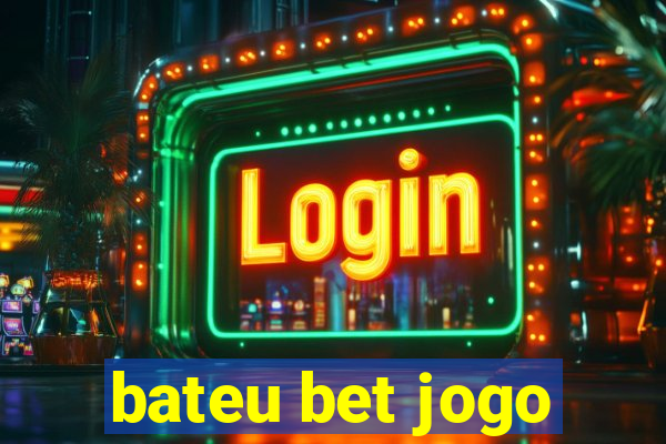 bateu bet jogo