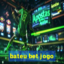 bateu bet jogo