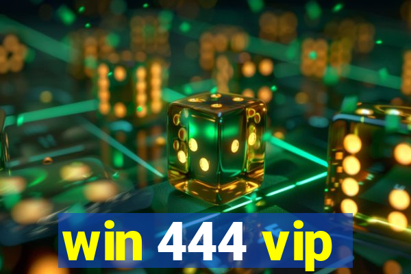 win 444 vip