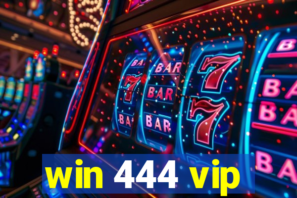 win 444 vip