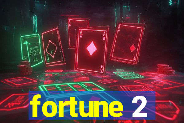 fortune 2