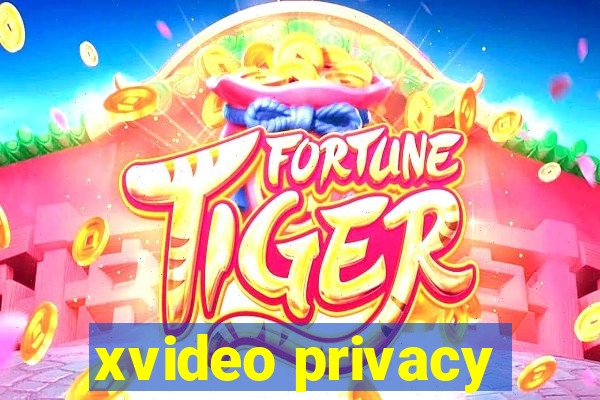 xvideo privacy