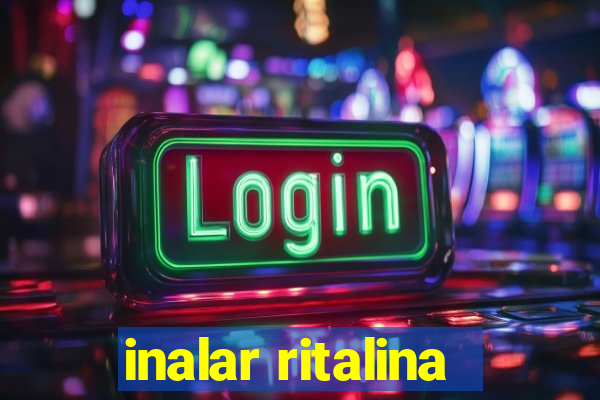 inalar ritalina