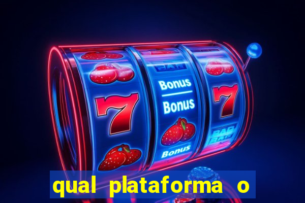 qual plataforma o buzeira joga