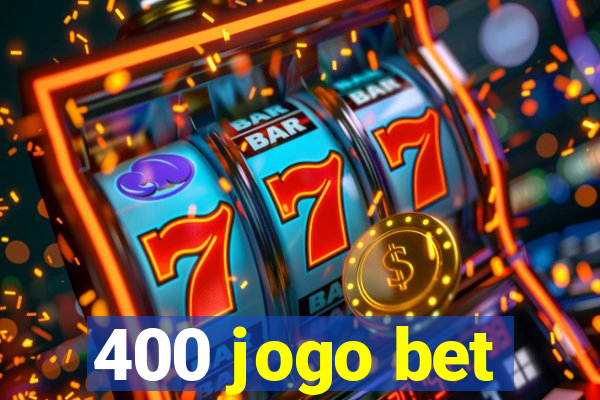 400 jogo bet