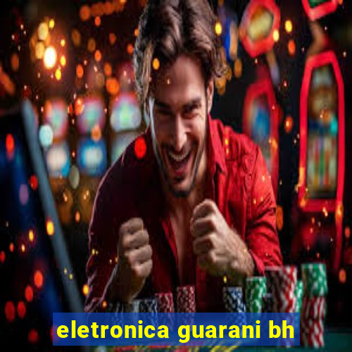 eletronica guarani bh