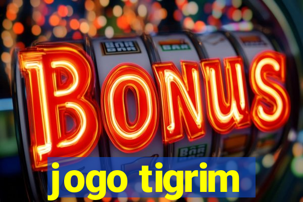 jogo tigrim