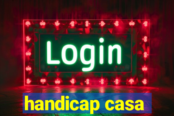 handicap casa