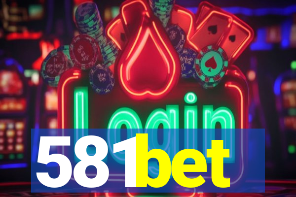 581bet