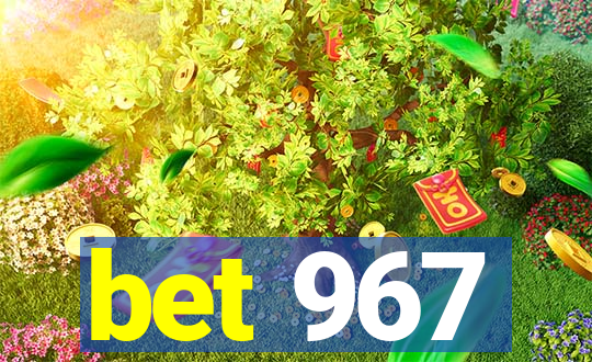 bet 967