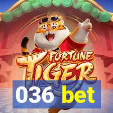 036 bet