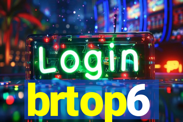 brtop6