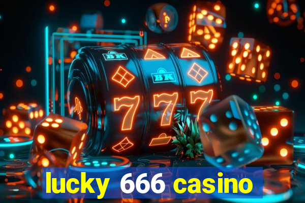 lucky 666 casino